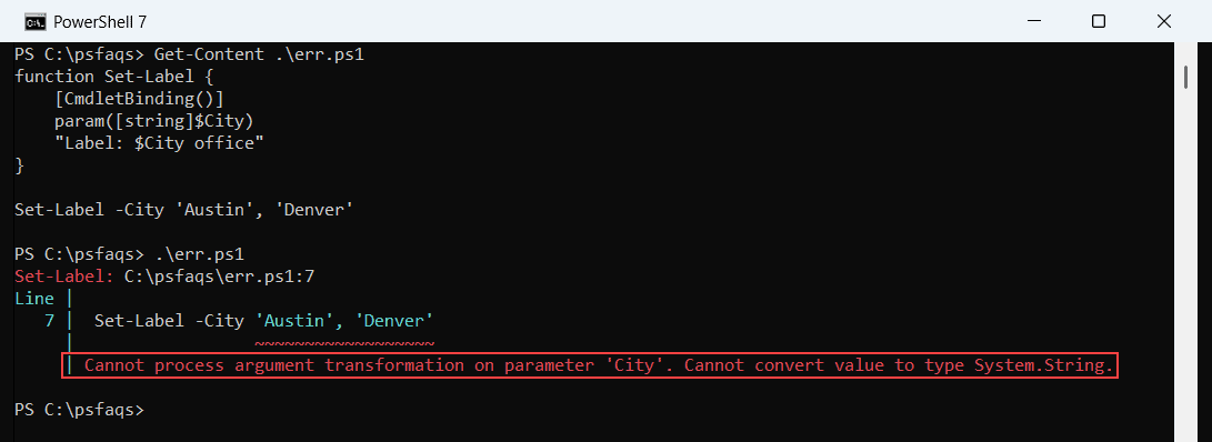 PowerShell 7 console showing Cannot process argument transformation on parameter City. Cannot convert value to type System.String
